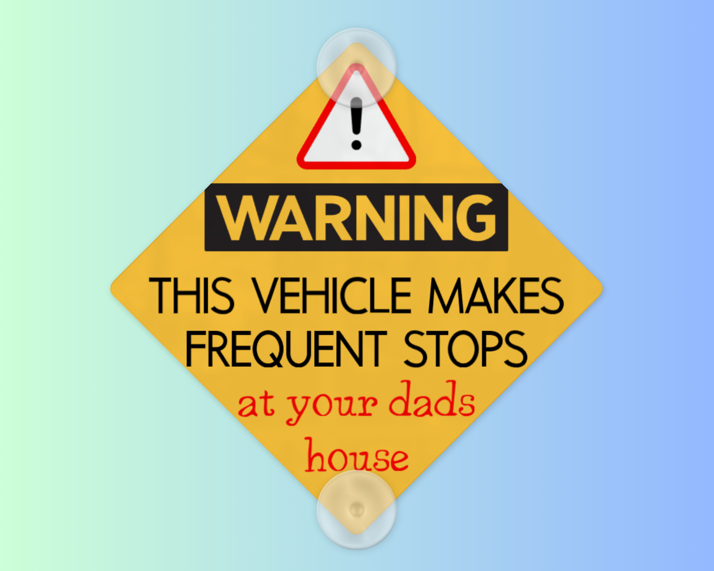 Frequent Stops At Your Dads House